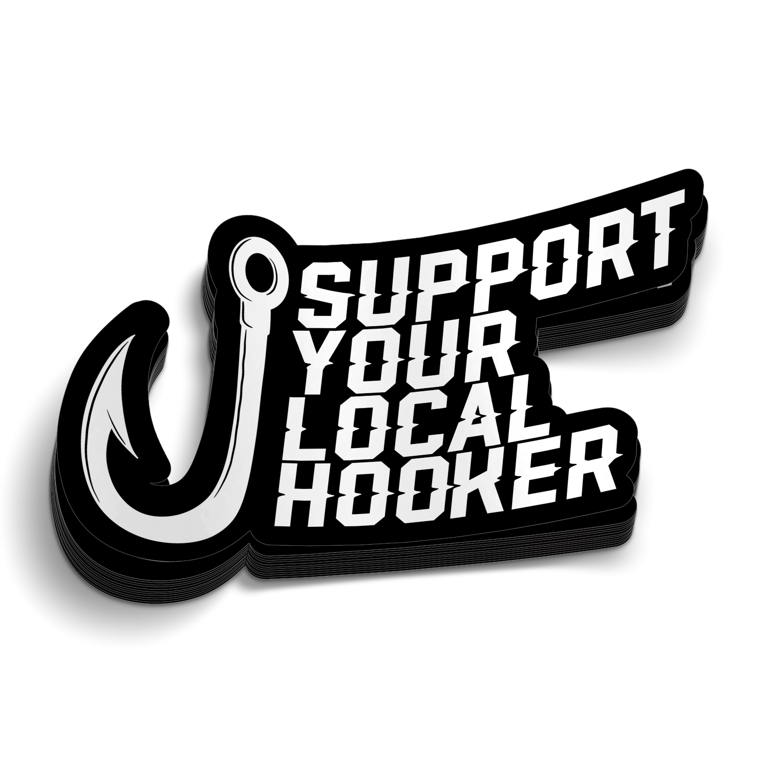 Support Your Local Hooker - Funny Fishing Sticker