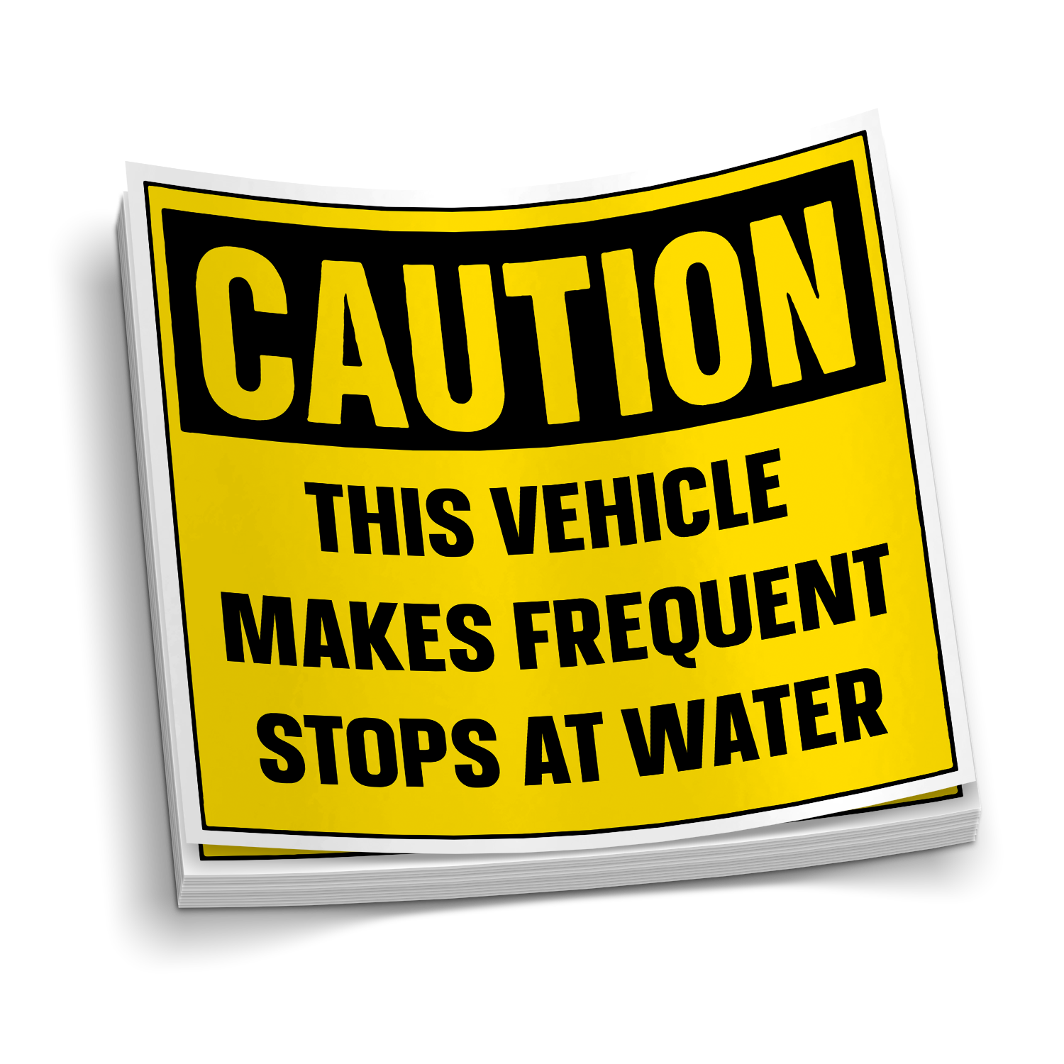 Caution: This Vehicle Makes Frequent Stops at Water - Sticker