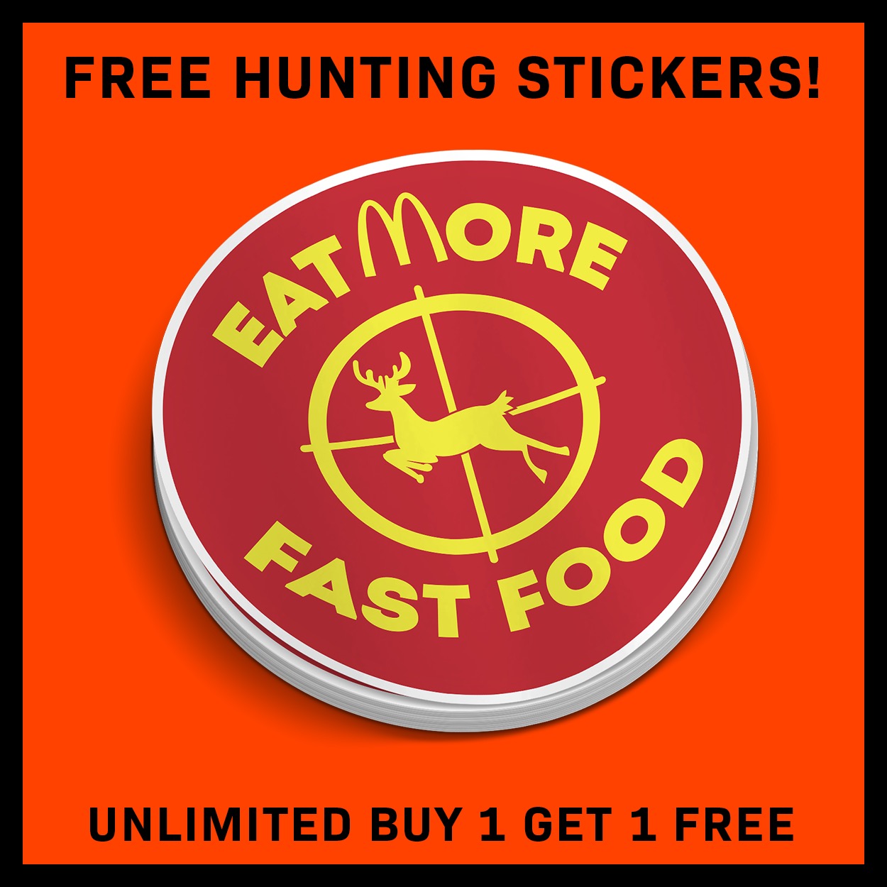 Eat More Fast Food - Funny Hunting Sticker