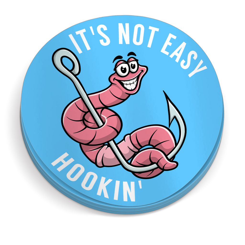 It's Not Easy Hookin - Funny Fishing Sticker