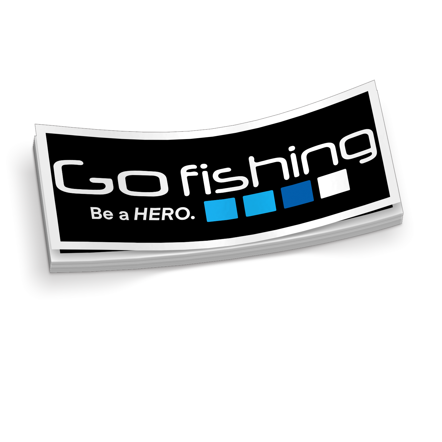 Go Fish, Be a Hero -  Funny Fishing Sticker