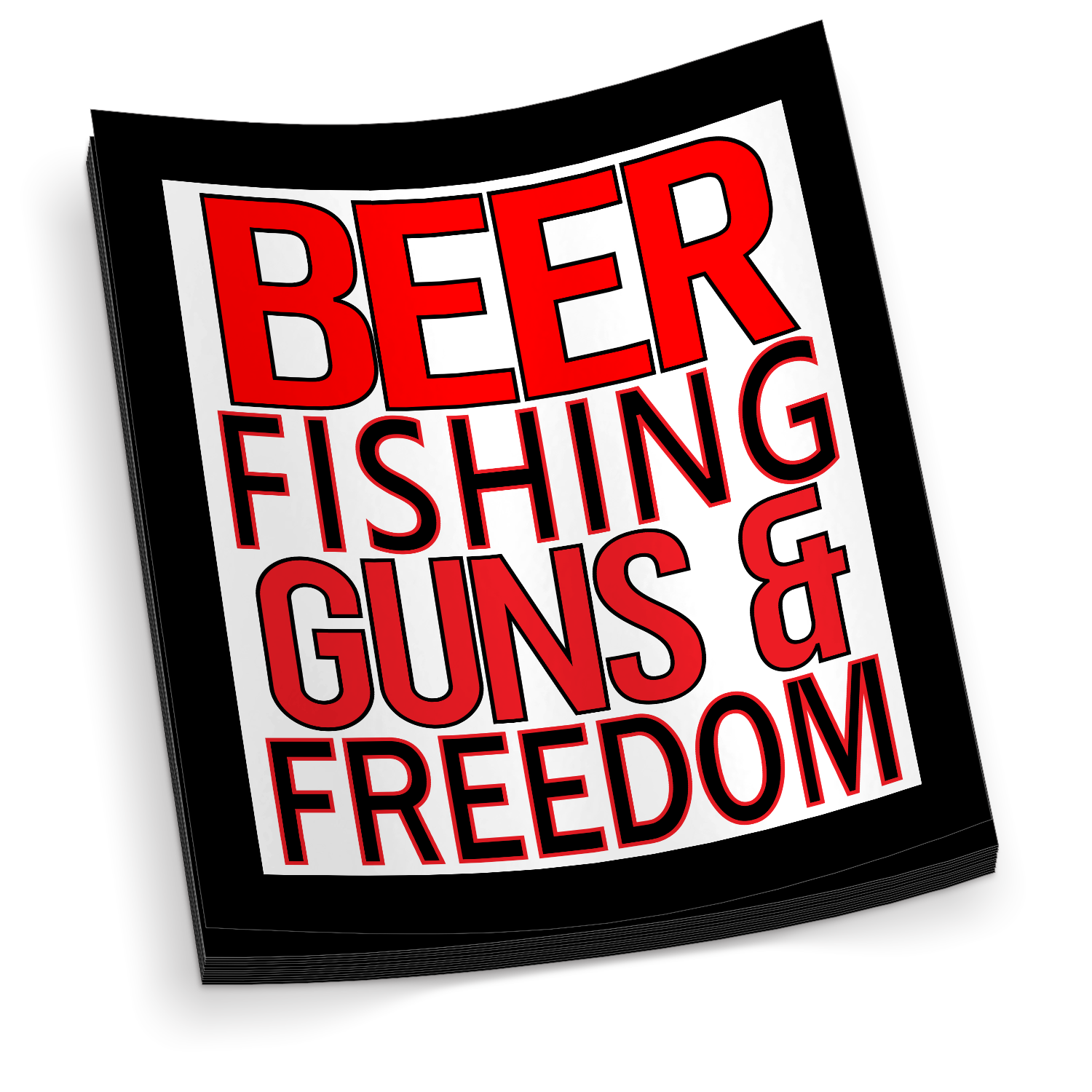 Beer, Fishing, Guns, & Freedom - Funny Sticker