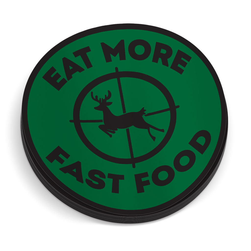 Eat More Fast Food - Funny Hunting Sticker