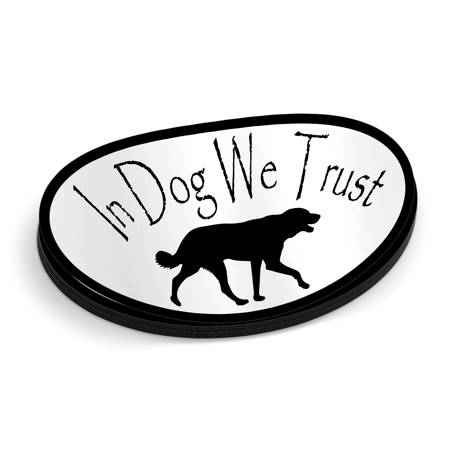 In Dog We Trust - Funny Dog Sticker