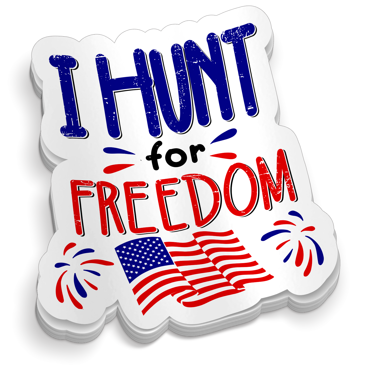 I Hunt For Freedom - Funny Hunting Sticker