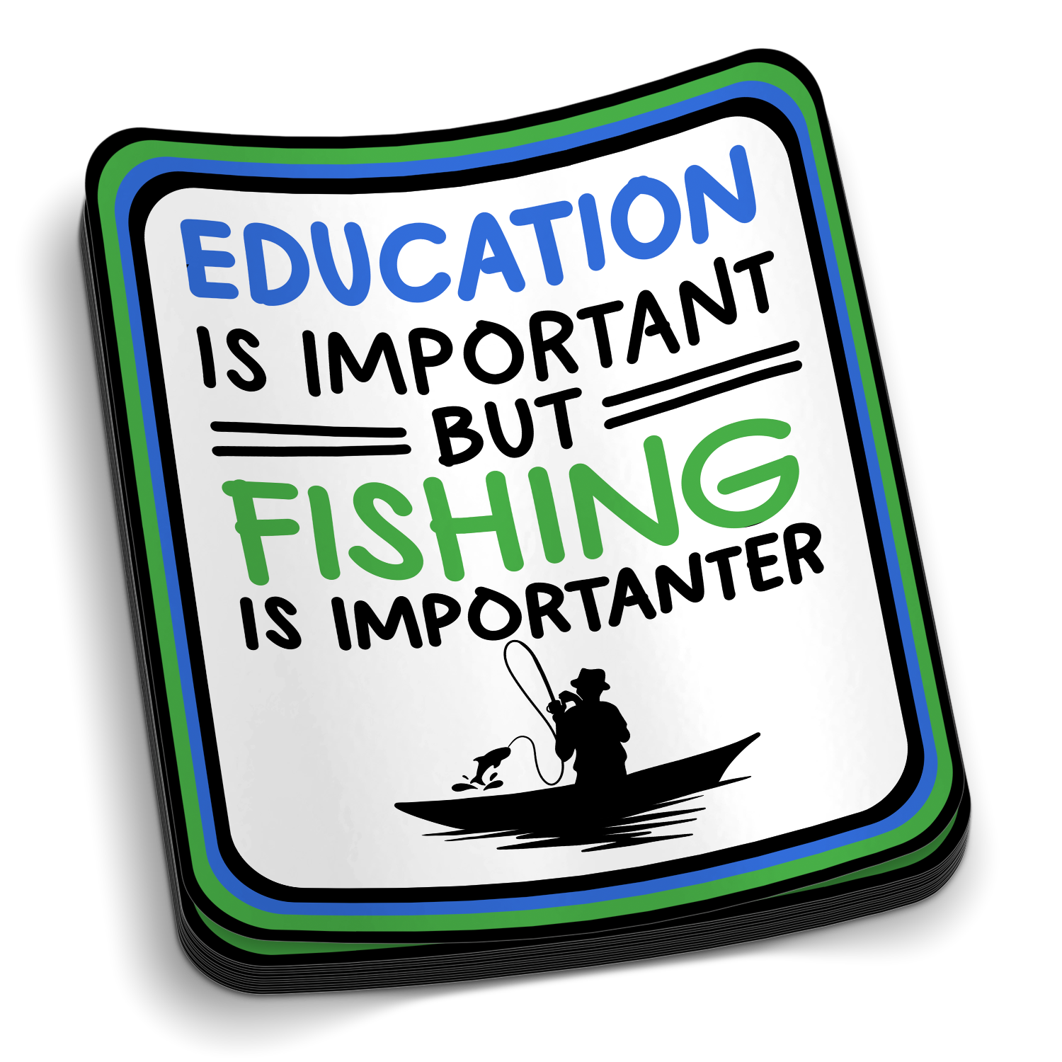 Education Is Important - Funny Fishing Sticker