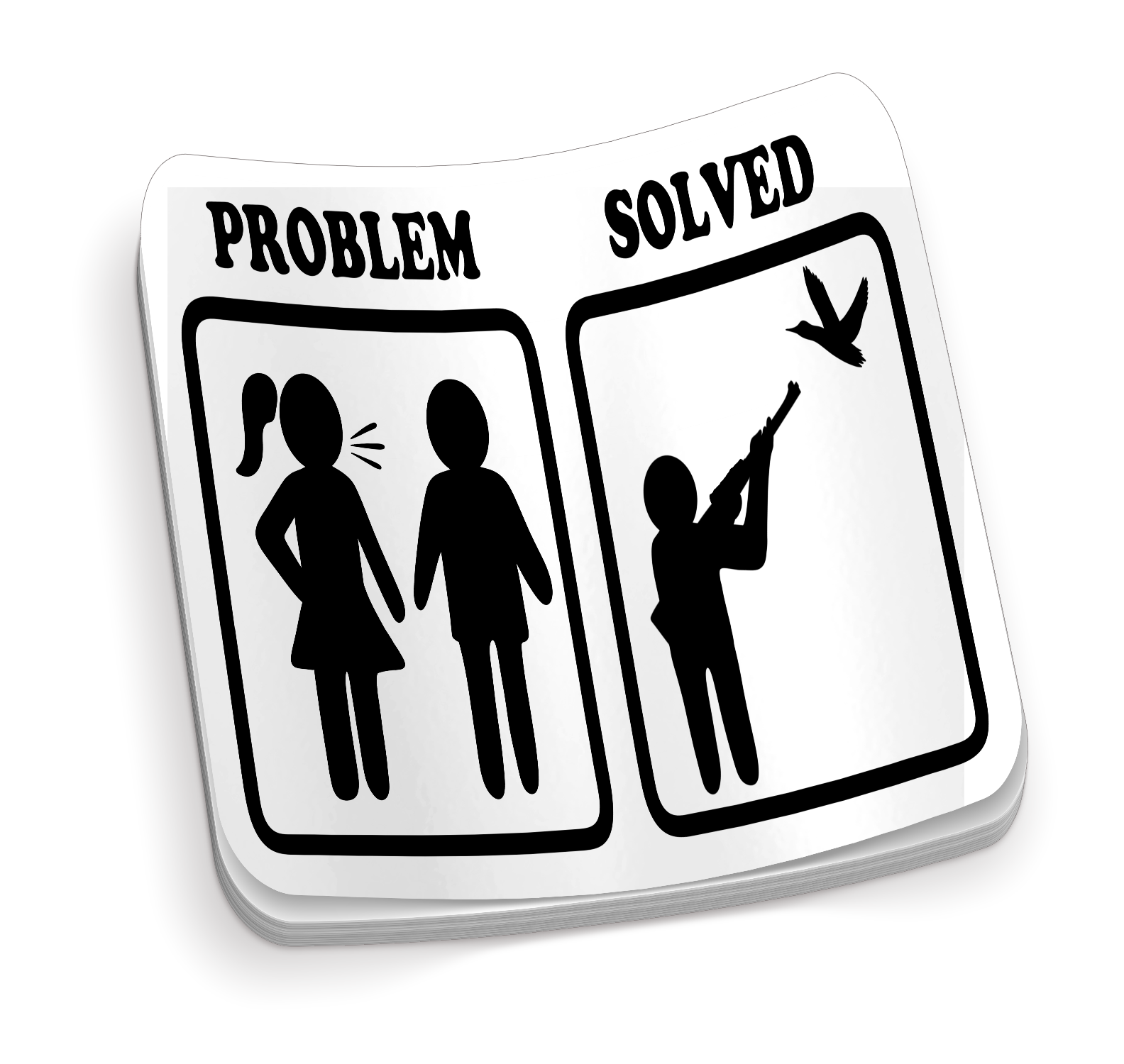 Problem Solved Go Hunting - Funny Hunting Sticker