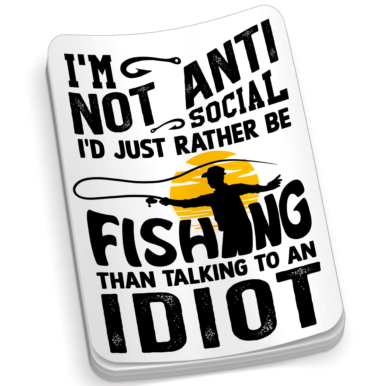 I'm Not Anti Social - Funny Fishing Sticker