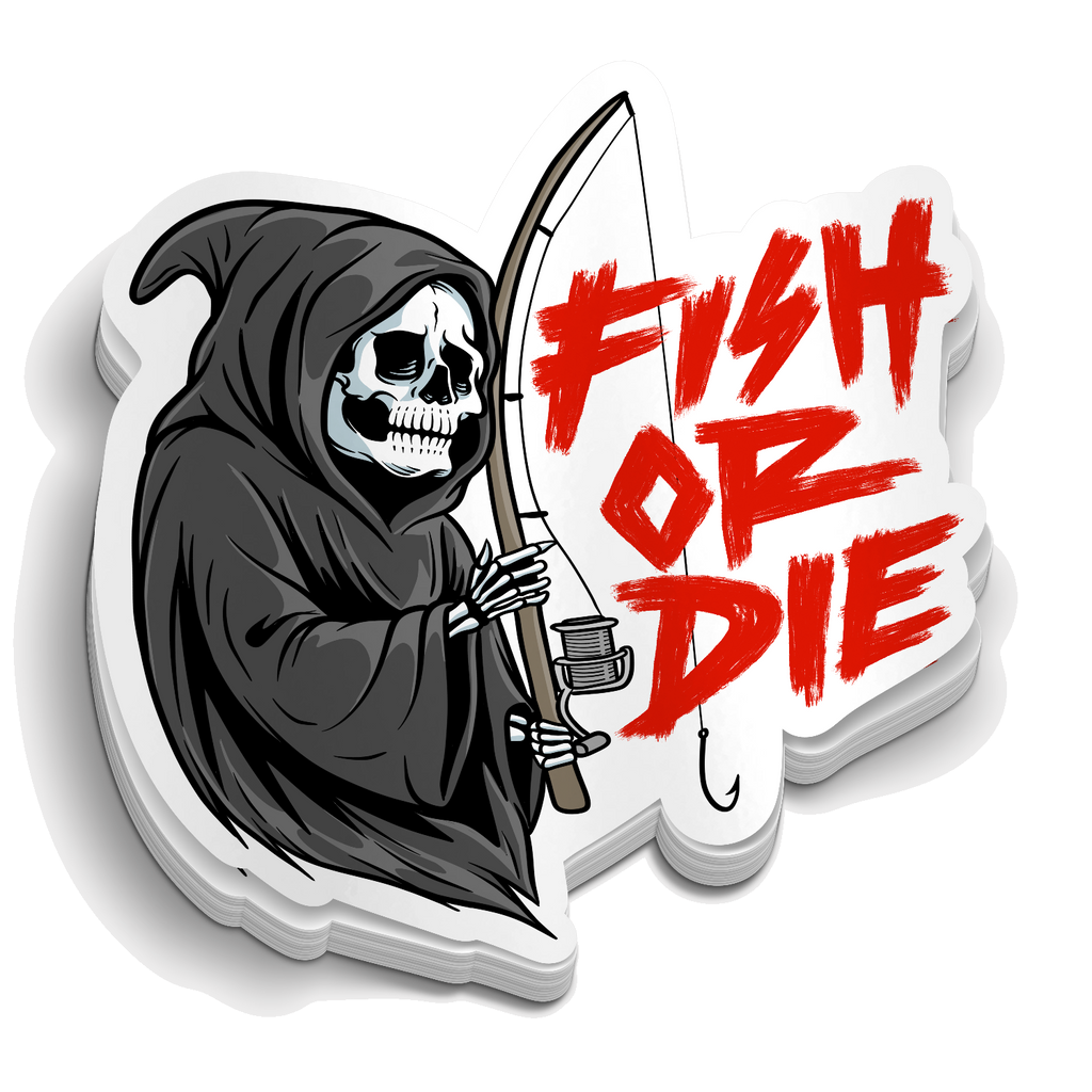 Fish or Die Funny Fishing Sticker