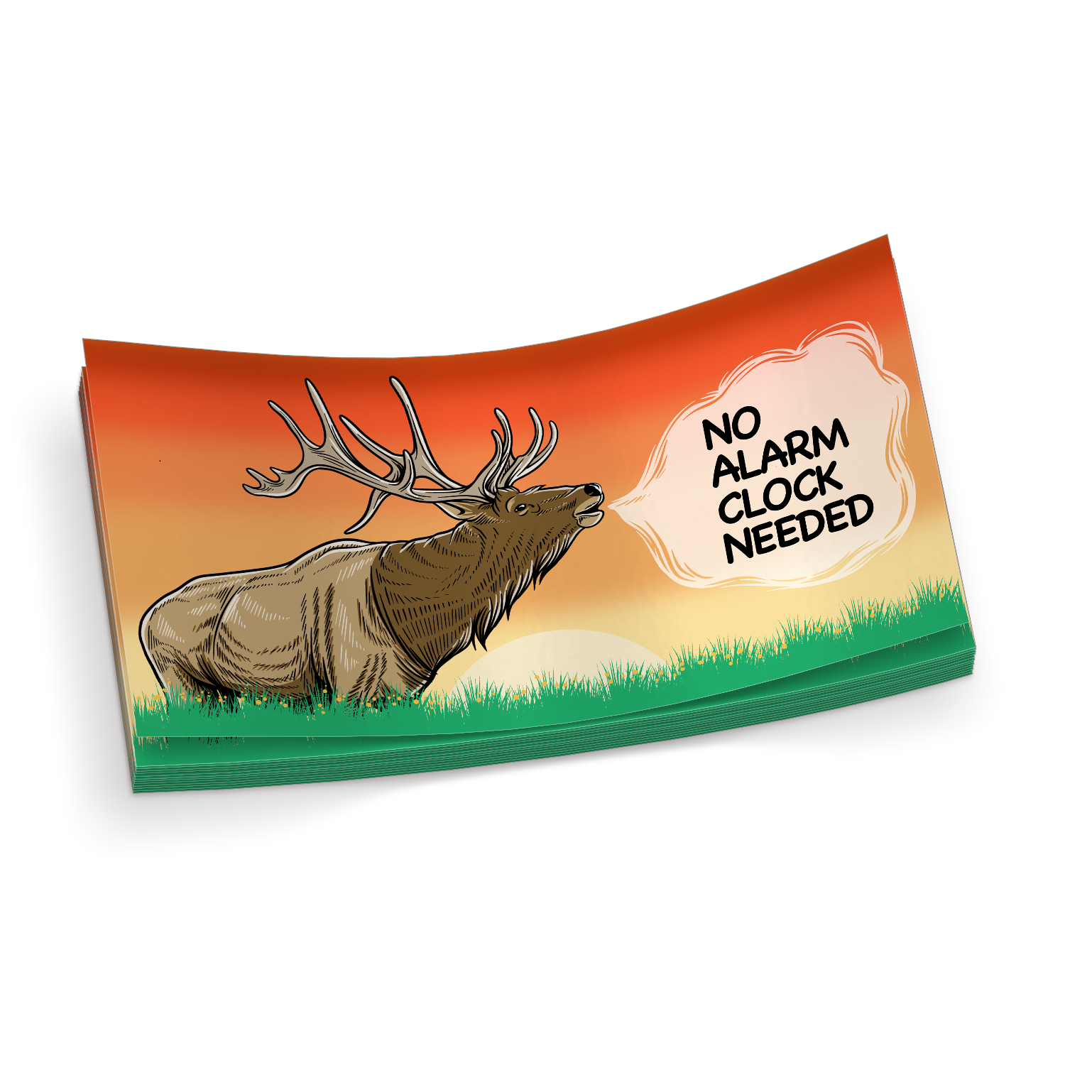 No Alarm Needed - Funny Hunting Sticker