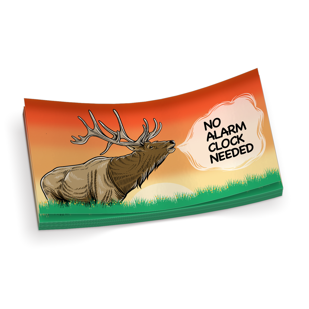 No Alarm Needed - Funny Hunting Sticker