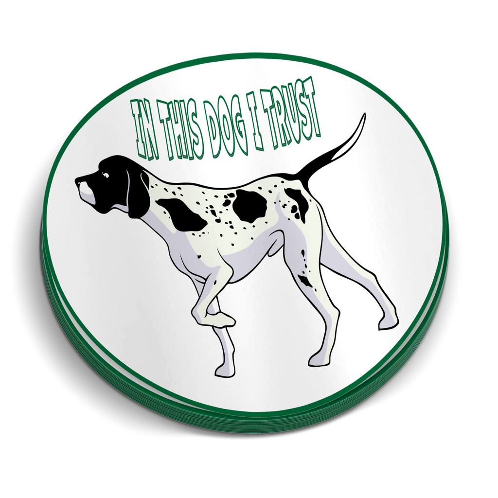 In This Dog I Trust - Funny Dog Sticker