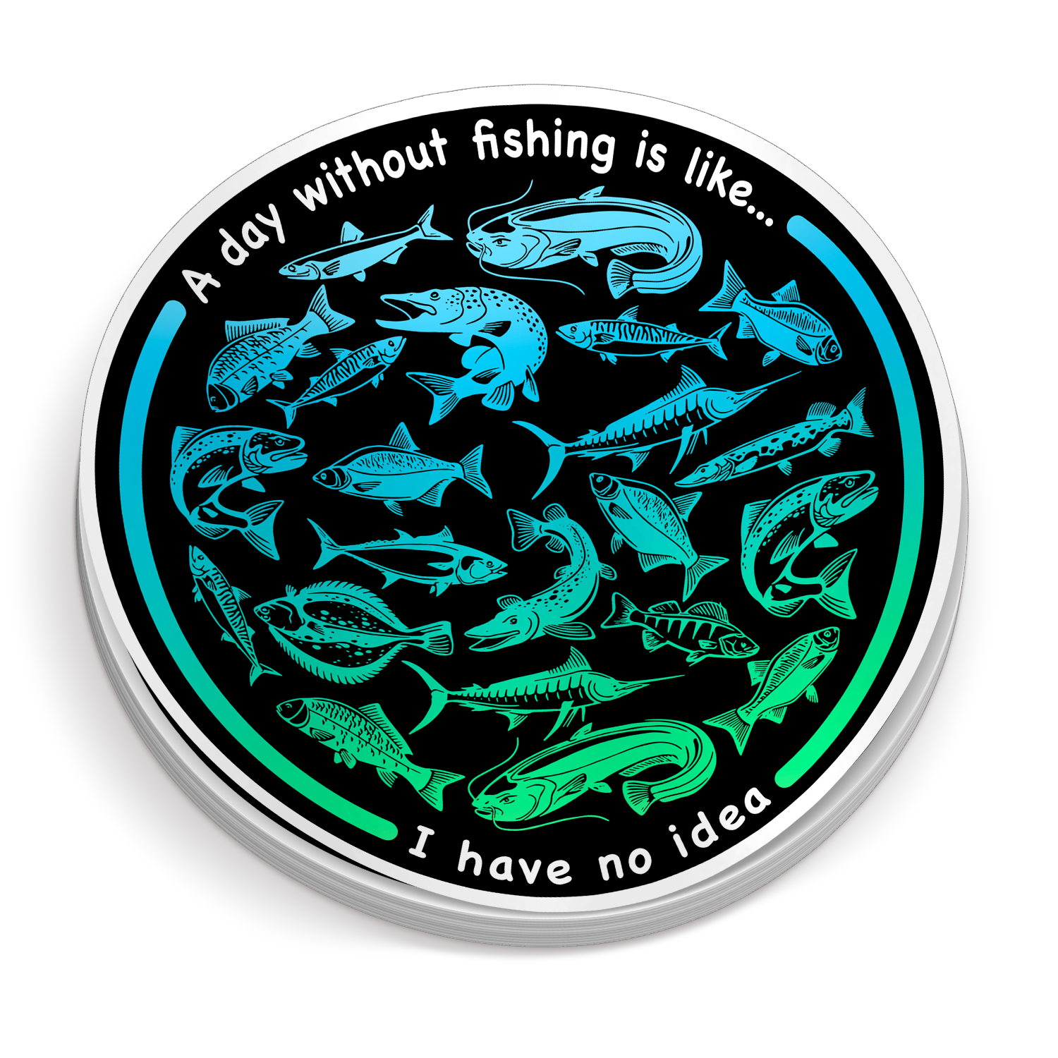 A Day Without Fishing - Funny Fishing Sticker