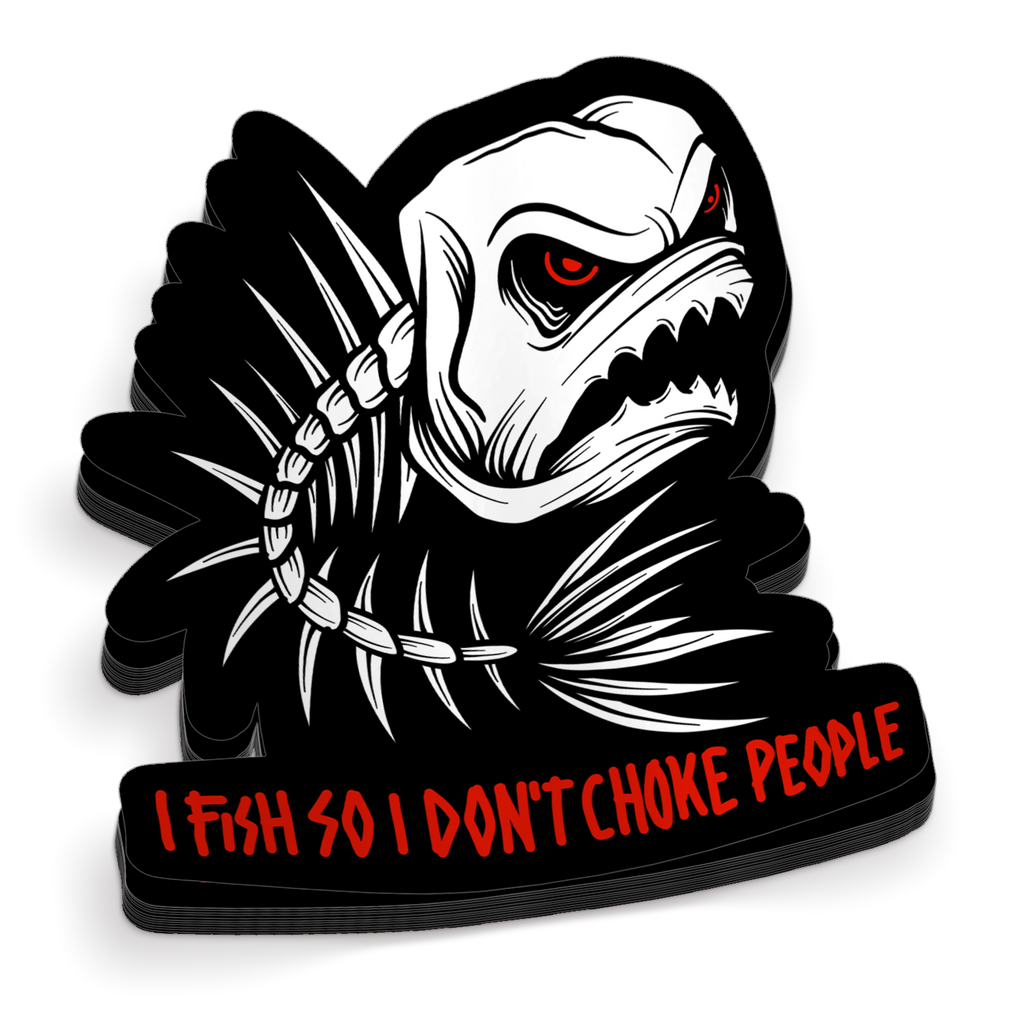 I Fish So I Don't Kill People - Funny Fishing Sticker