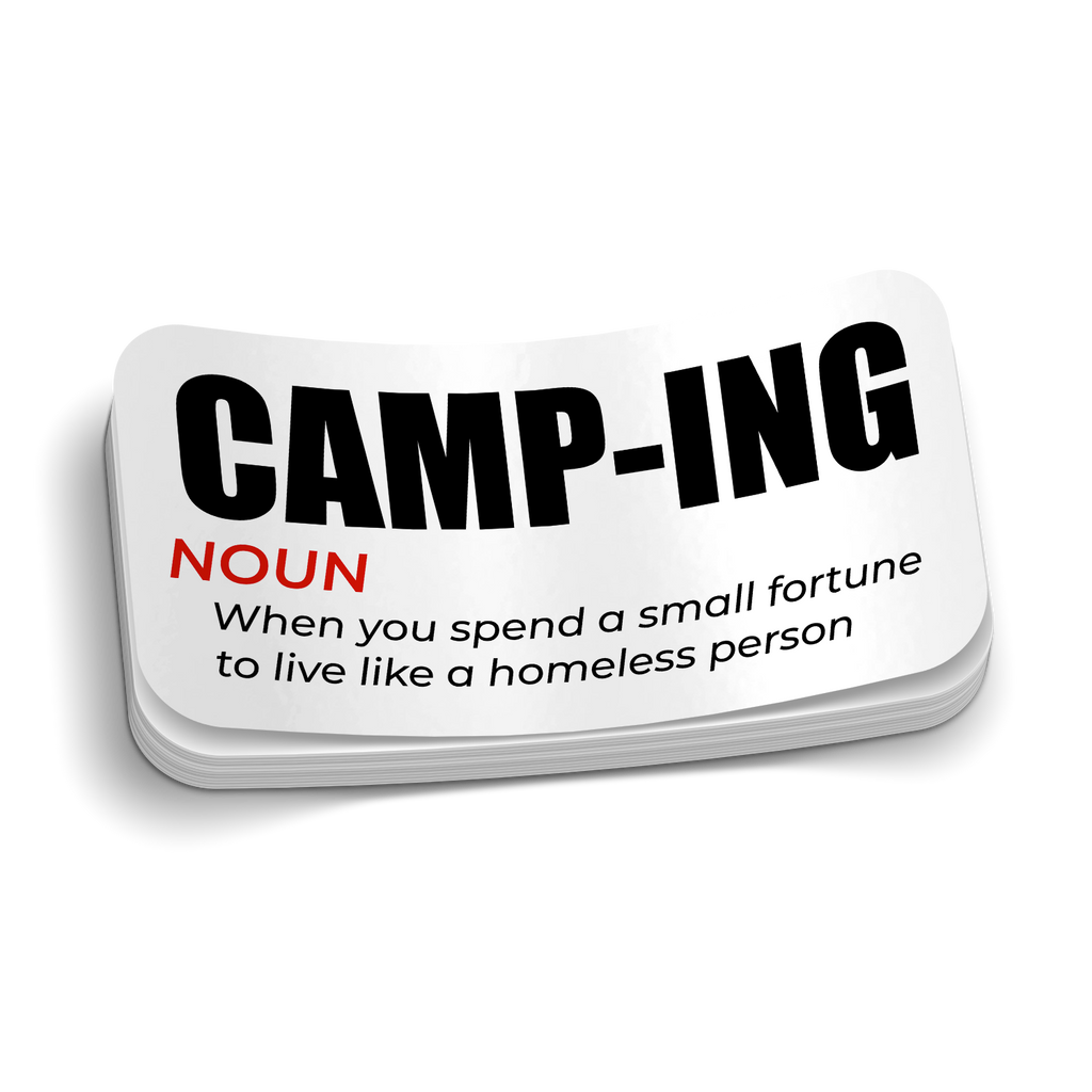 Camping A Noun -  Funny Sticker