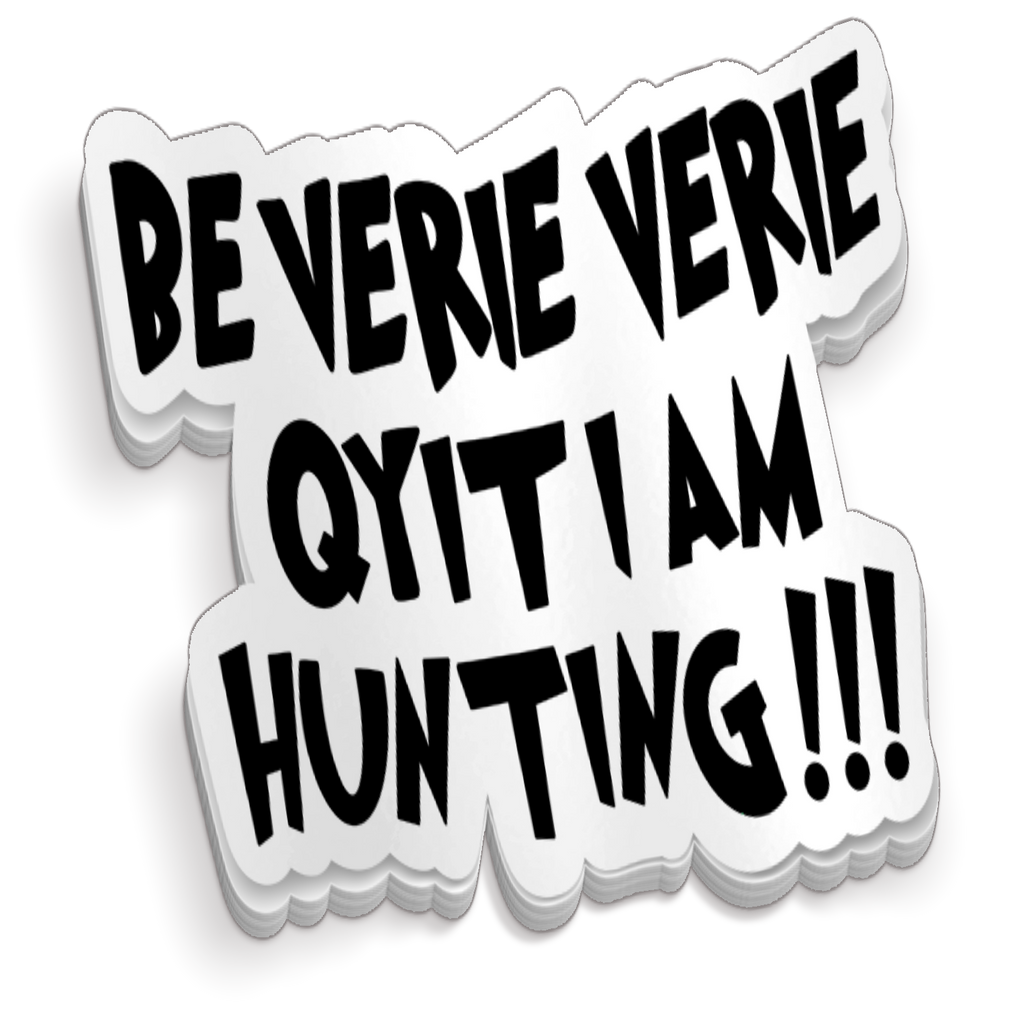 Be Verie Verie Qyit - Funny Sticker