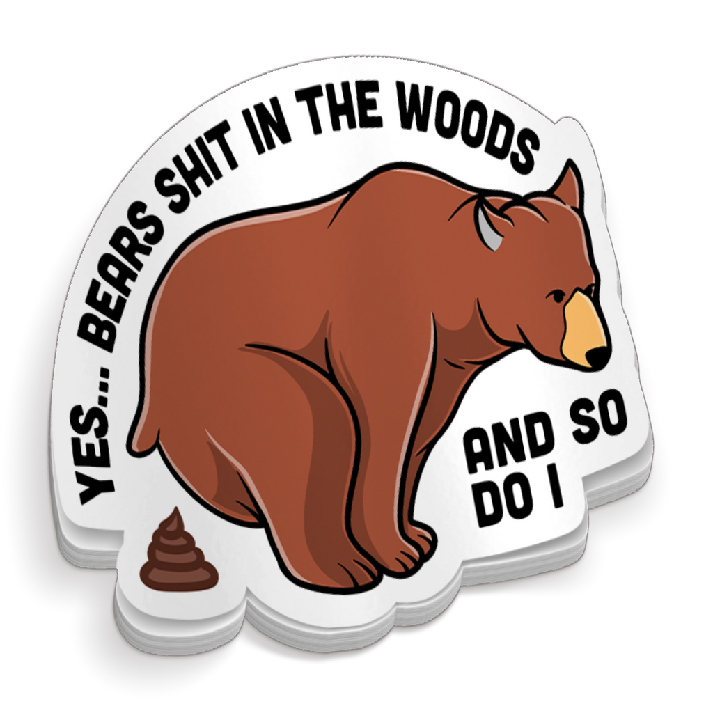 Yes Bears Poop - Funny Sticker