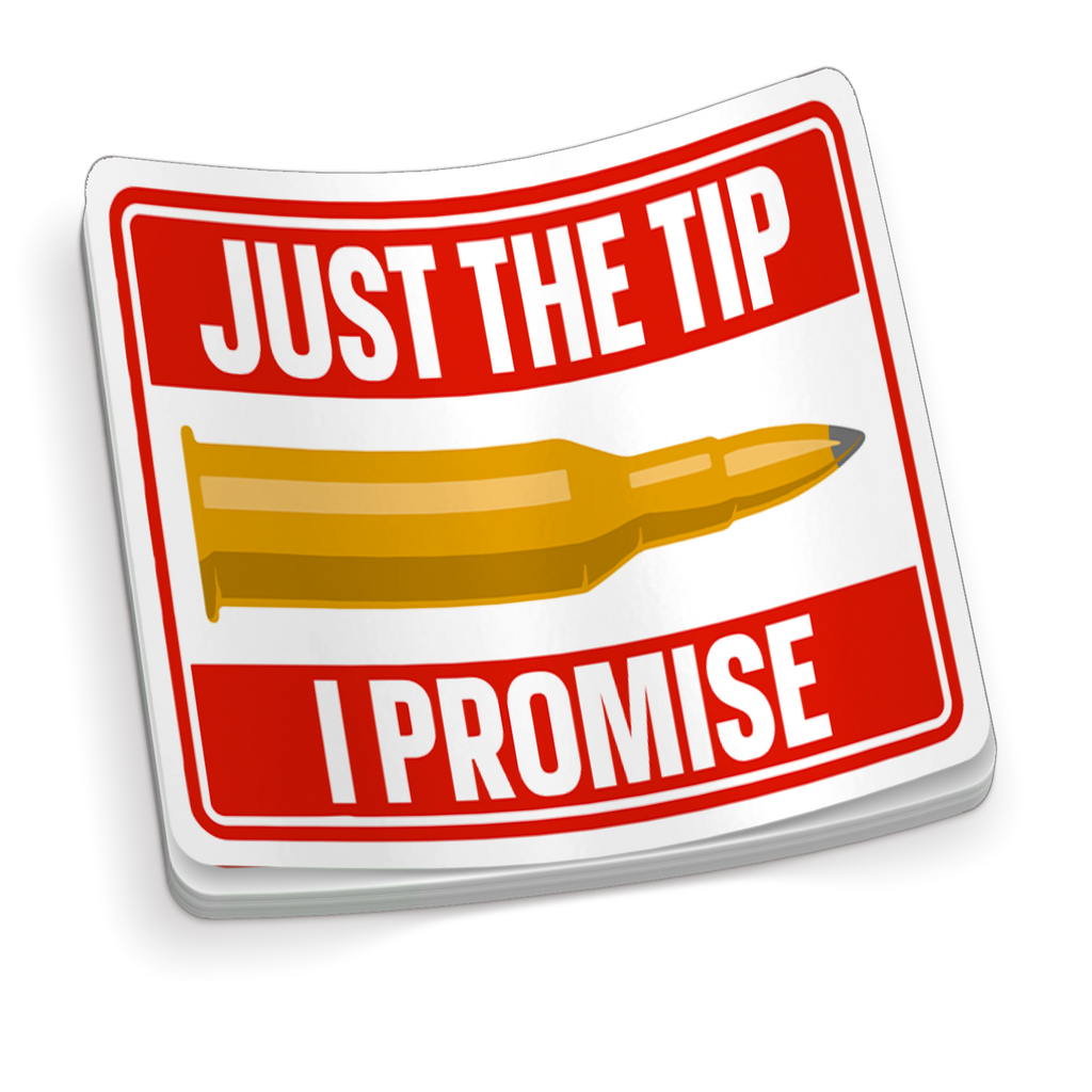 Just The Tip... I Promise - Red and Gold Funny Sticker