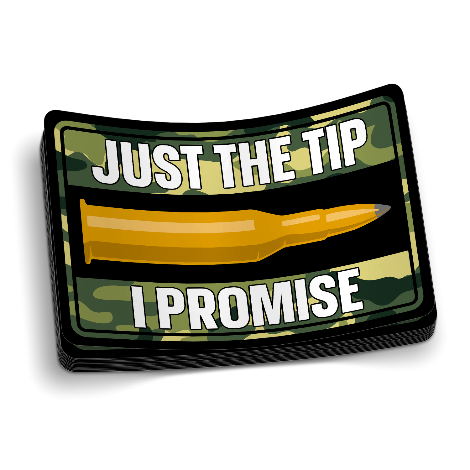 Just The Tip... I Promise - Funny Camo Sticker