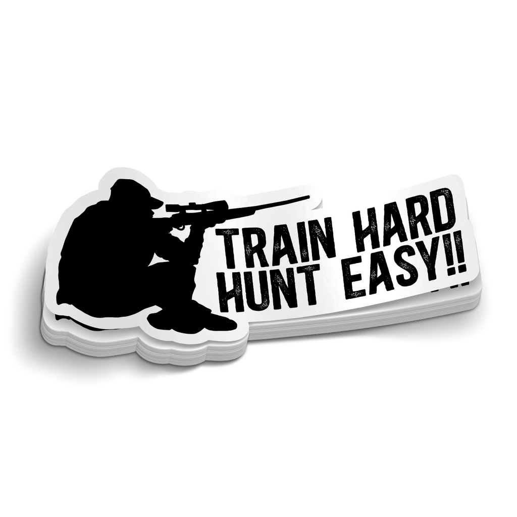 Train Hard Hunt Easy Rifle - Funny Hunting Sticker