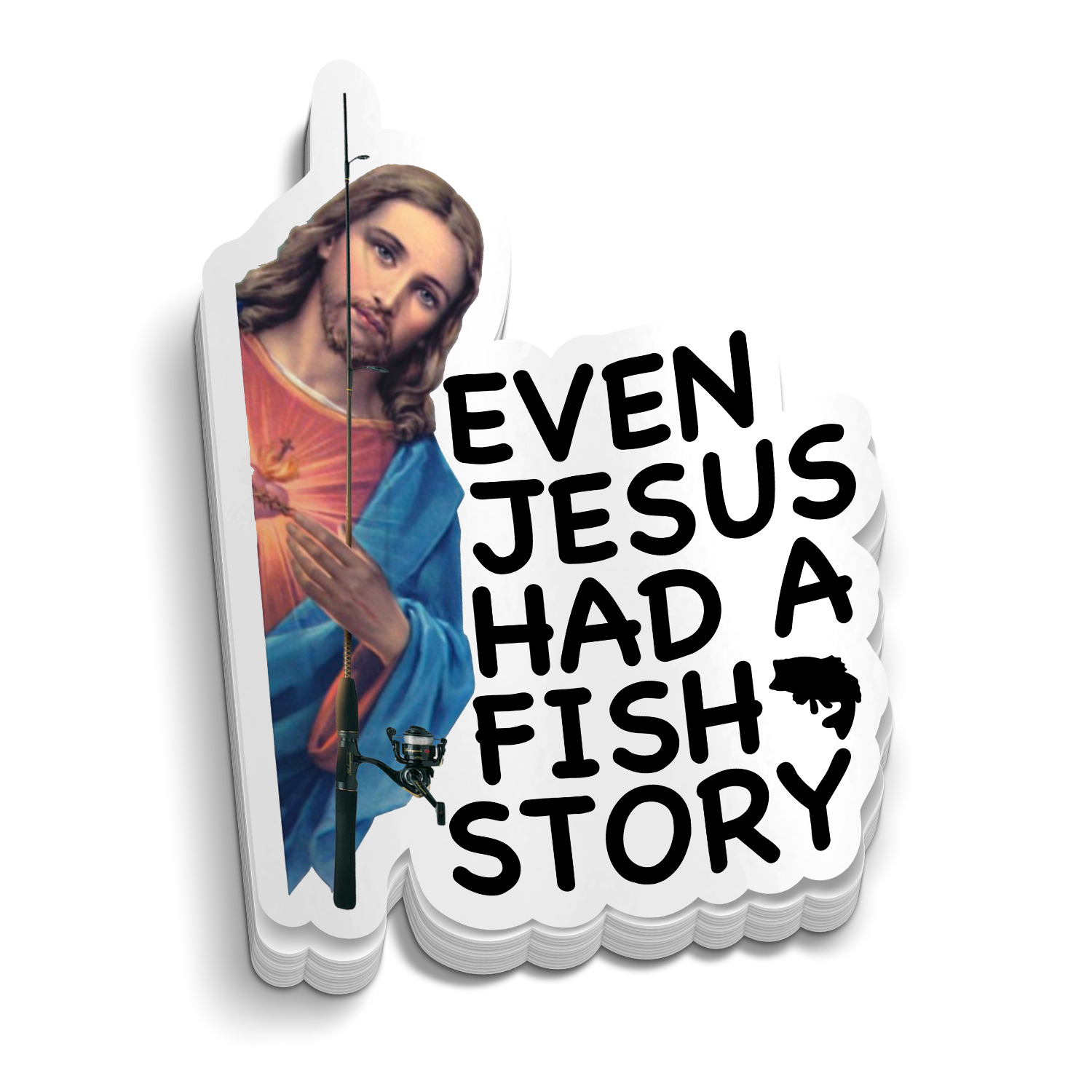 Even Jesus Had A Fishing Story - Funny Fishing Sticker