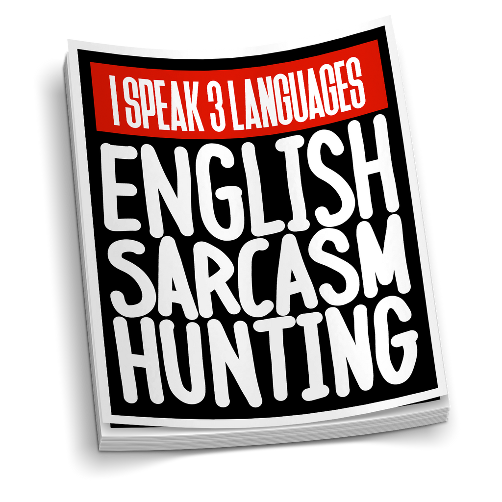 I Speak 3 Languages - Funny Hunting Sticker