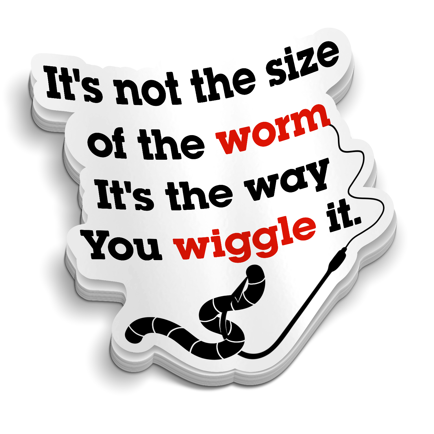 It's Not The Size Of The Worm - Funny Fishing Sticker