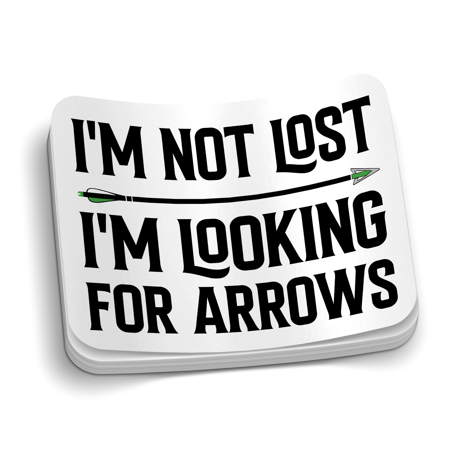 I'm Not Lost I'm Looking For Arrows - Funny Hunting Sticker