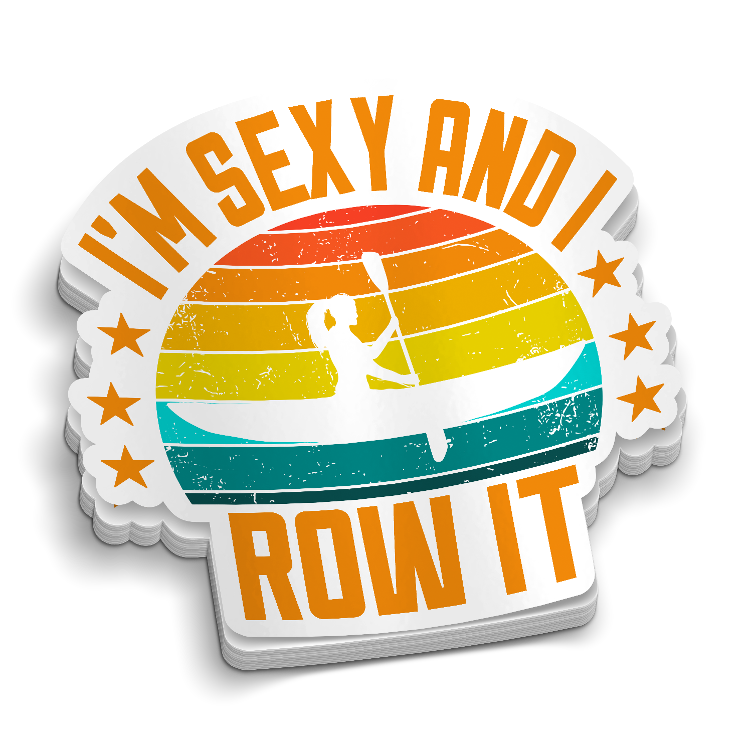 I'm Sexy and I Row It - Funny Sticker