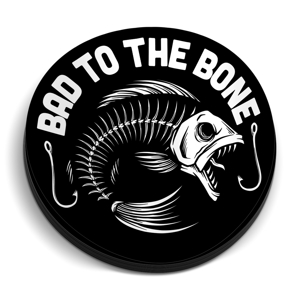 Bad To The Bone - Funny Fishing Sticker