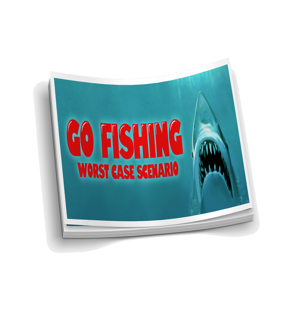 Go Fishing Worst Case Scenario - Funny Fishing Sticker