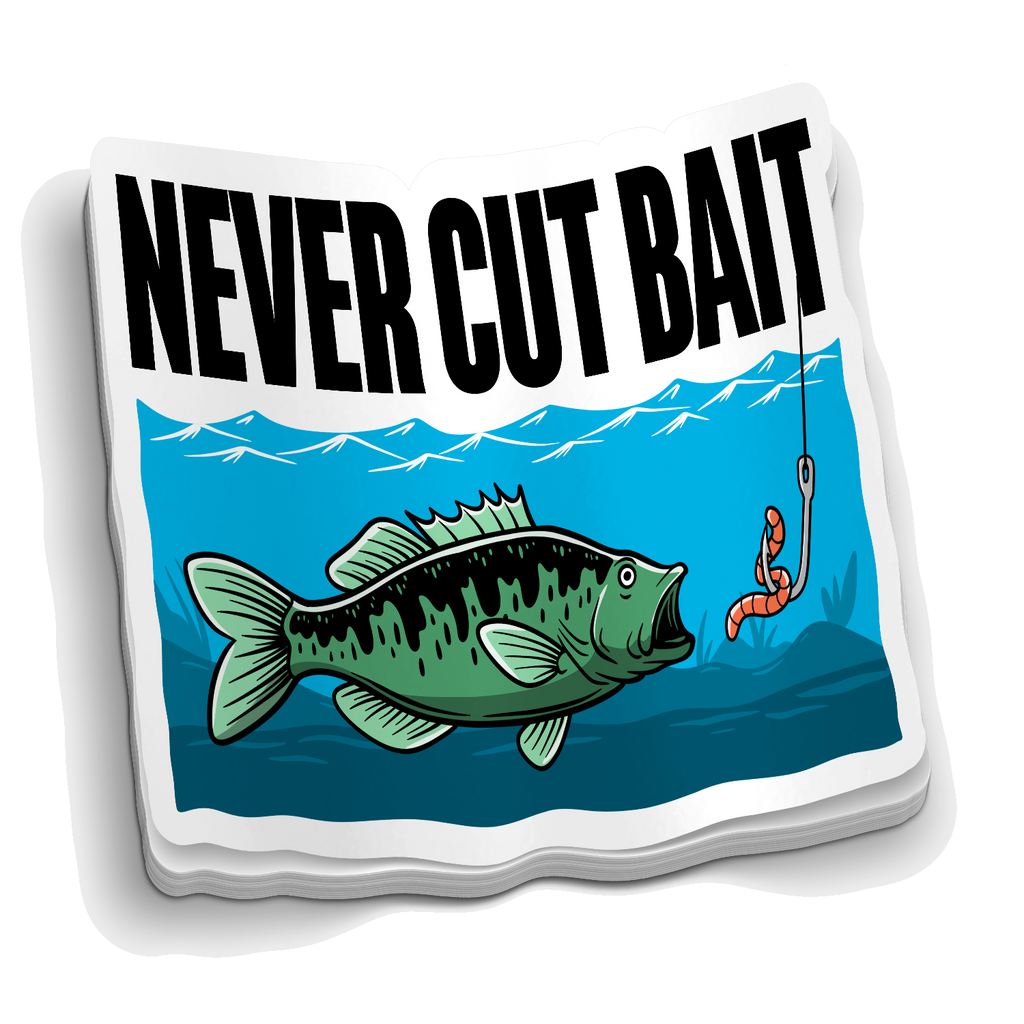 Never Cut Bait 