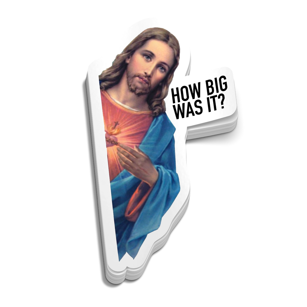 How Big Was IT? - Funny Sticker